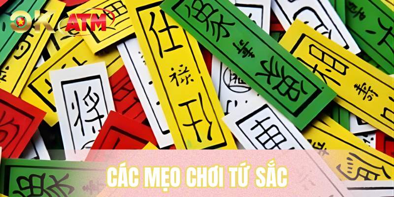 Các Mẹo Chơi Tứ Sắc | Kinh Nghiệm Chiến Thắng Từ Chuyên Gia