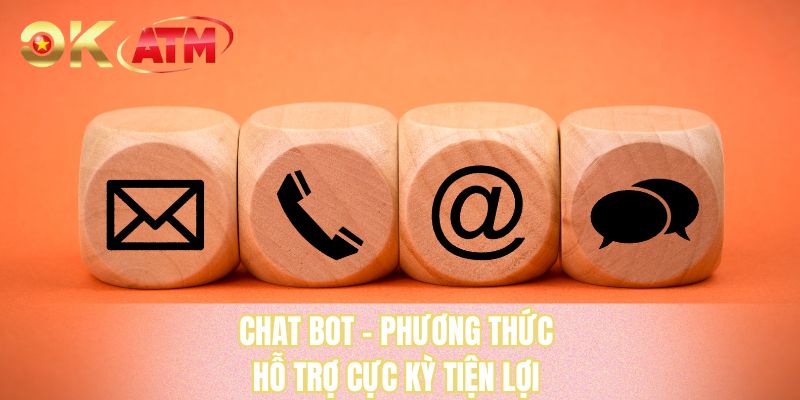 Chat bot - Phương thức hỗ trợ cực kỳ tiện lợi