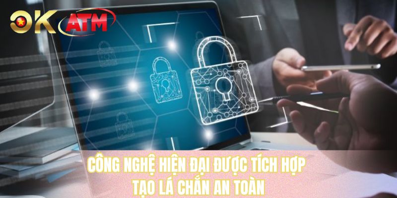 Công nghệ hiện đại được tích hợp tạo lá chắn an toàn