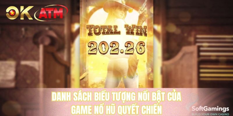 Danh sách biểu tượng nổi bật của game nổ hũ quyết chiến