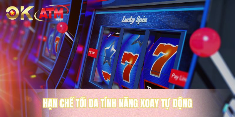 Hạn chế tối đa tính năng xoay tự động