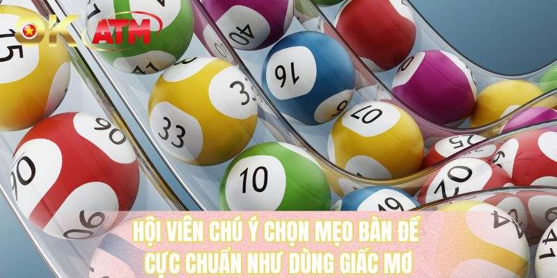 Hội viên chú ý chọn mẹo bàn đề cực chuẩn như dùng giấc mơ