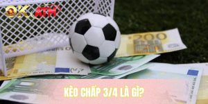 Kèo Chấp 3/4 Là Gì - Phân Tích & Cách Đặt Cược Khôn Ngoan