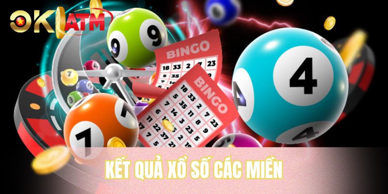 Kết Quả Xổ Số Các Miền - Cập Nhật KQXS Nhanh Chóng